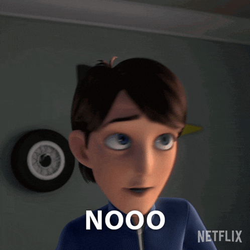 a cartoon character says nooo in front of a netflix logo