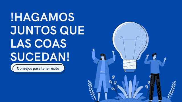 a blue background with two people and a light bulb with the words " hagamos juntos que las cosas sucedan "