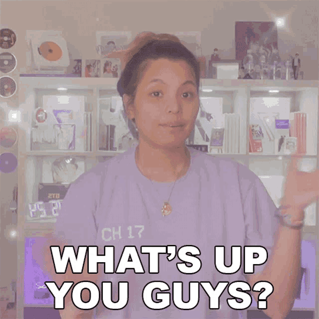 a woman says what 's up you guys