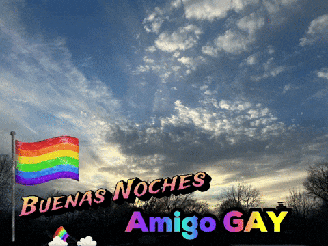 a sign that says buenas noches amigo gay on it