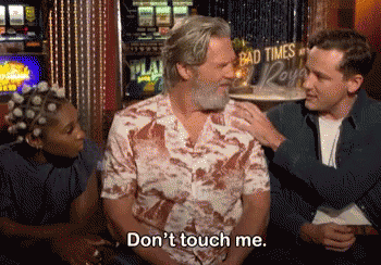 Dont Touch Me Jeff Bridges GIF - Dont Touch Me Jeff Bridges Laughing GIFs