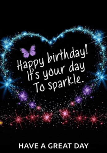 a birthday card that says happy birthday it 's your day to sparkle and have a great day