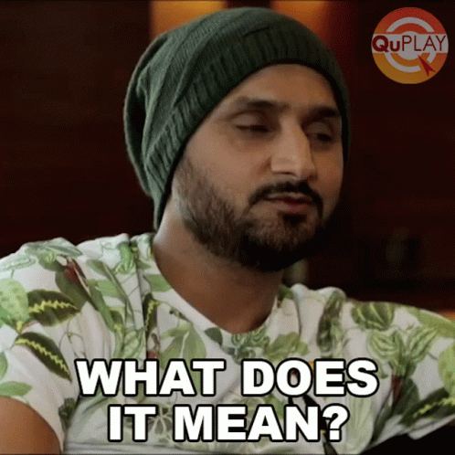 What Does It Mean Harbhajan Singh GIF - What Does It Mean Harbhajan Singh Bhajji GIFs