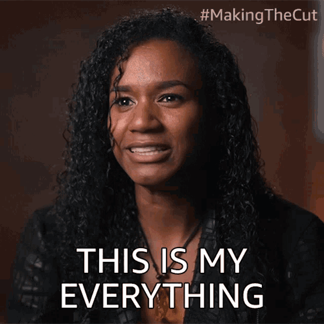 This Is My Everything Jeanette Limas GIF - This Is My Everything Jeanette Limas Making The Cut GIFs