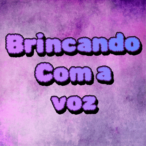 a purple background with the words brincando com a voz written on it