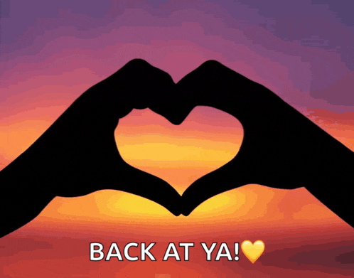 two hands make a heart shape and the words back at ya