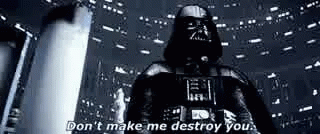 Star Wars Darth Vader GIF - Star Wars Darth Vader Dont Make Me Destroy You GIFs