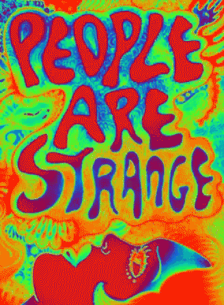 a colorful poster with the words people are strange on it