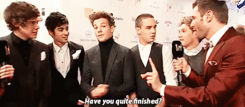 Have You Quite Finished - Finished GIF - Finished Have You Quite Finished Quite GIFs