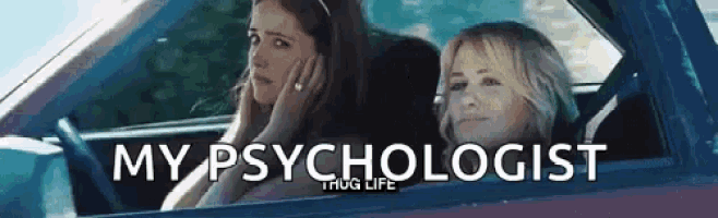 three women are sitting in a car with the words my psychologist thug life on the bottom