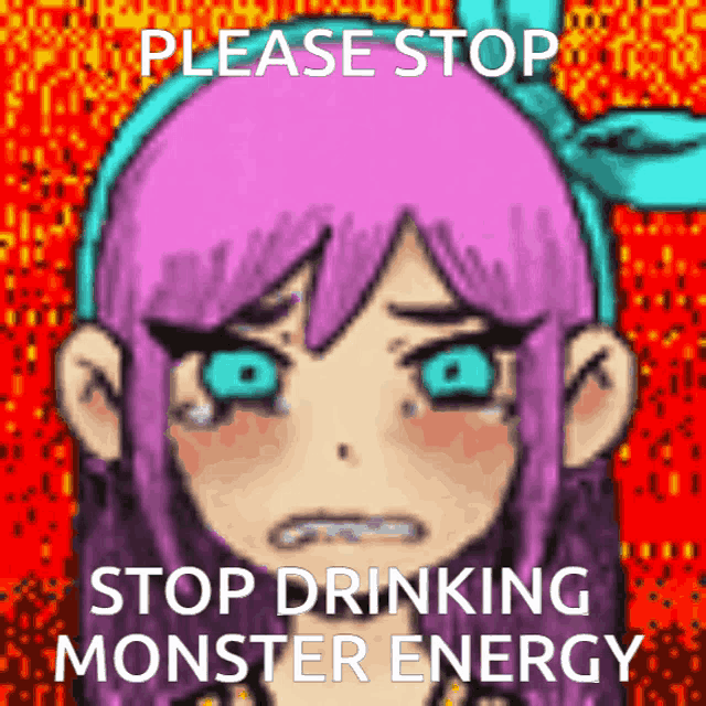 a drawing of a girl with pink hair and blue eyes with the words please stop stop drinking monster energy