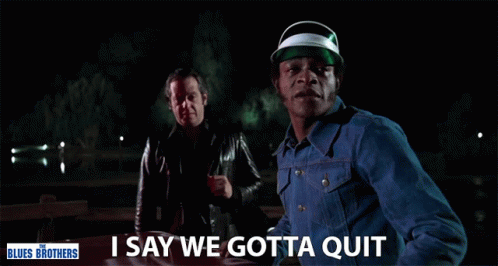 I Saw We Gotta Quit We Have To Quit GIF - I Saw We Gotta Quit We Have To Quit We Cant Keep Going On GIFs