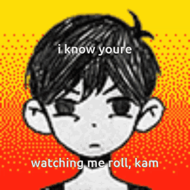 a cartoon of a boy with the words `` i know youre watching me roll , kam '' written on it .