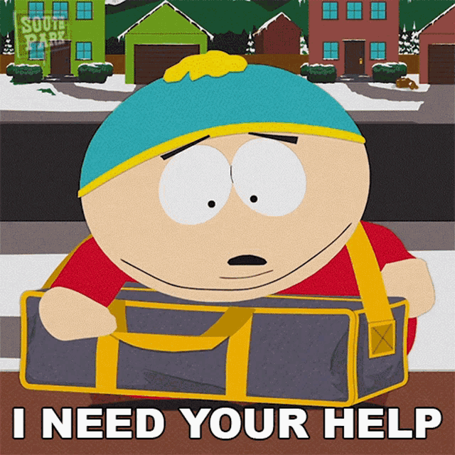 a cartoon character from south park is carrying a bag that says i need your help
