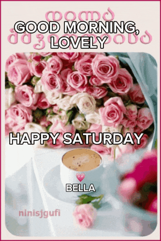 a greeting card that says good morning lovely happy saturday