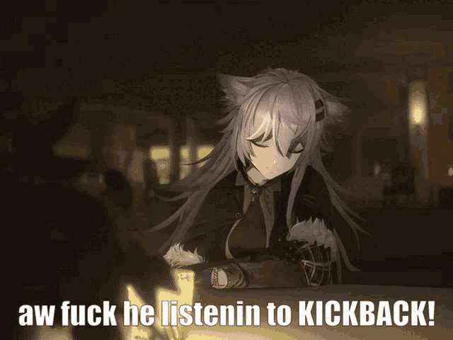 a picture of a girl with the words aw fuck he listenin to kickback on the bottom