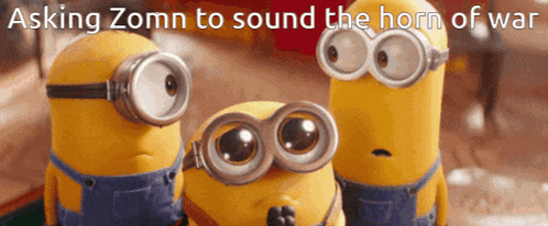 a group of minions wearing goggles are standing next to each other with the caption asking zomn to sound the horn of war
