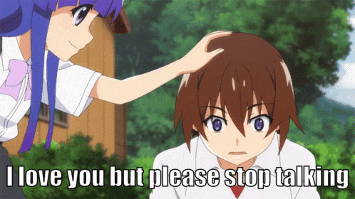 a girl petting a boy 's head with the words i love you but please stop talking