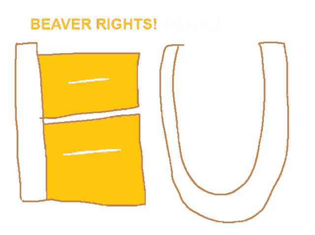 a sign that says beaver rights with a drawing of a u