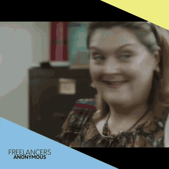 a woman is smiling with the words freelancers anonymous in the corner