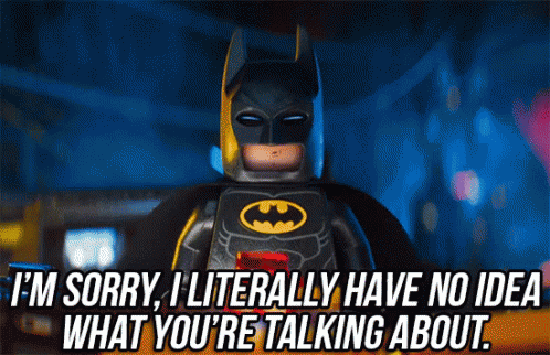 I'M Sorry, I Literally Have No Idea What You'Re Talking About. GIF - Lego Batman Lego Batman Movie Sorry GIFs