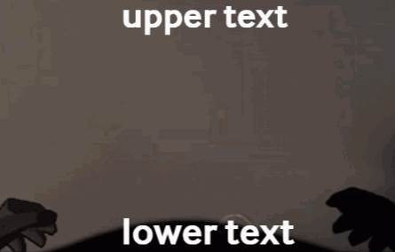 Upper Text Lower Text GIF - Upper Text Lower Text Lethal Company GIFs
