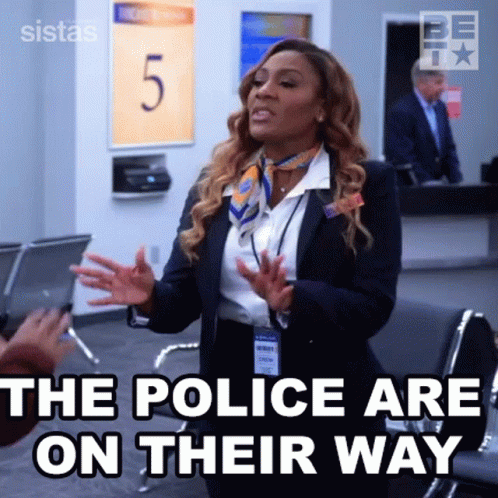 The Police Are On Their Way Daniella King GIF - The Police Are On Their Way Daniella King Sistas GIFs
