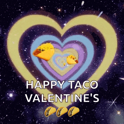 a heart shaped tunnel with tacos in it and the words `` happy taco valentine 's '' written on it .