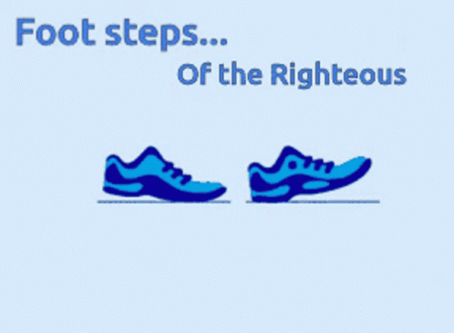Righteous Steps Ordered By God GIF - Righteous Steps Ordered By God GIFs