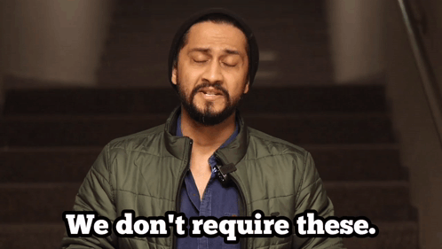 Digital Pratik We Dont Require These GIF - Digital Pratik We Dont Require These We Dont Do That Here GIFs