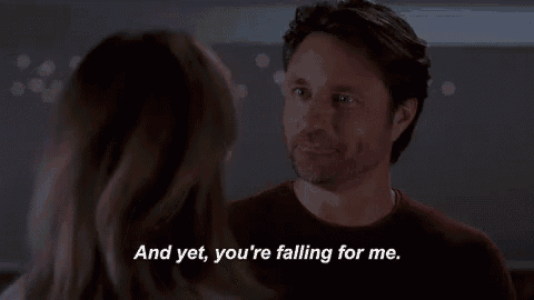 And Yet, You'Re Falling For Me. GIF