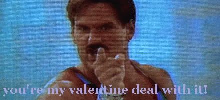 Youre My Valentine Deal With It GIF - Youre My Valentine Deal With It GIFs