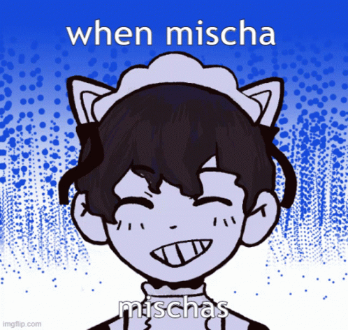 When Mischa Mischas Mischa GIF - When Mischa Mischas Mischa Omori GIFs