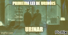 two men standing in front of a window with the words " primeira lei de urinos urinar "
