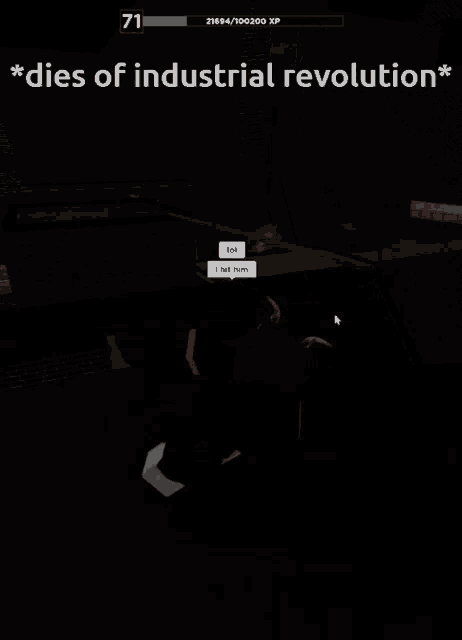 a screenshot of a video game that says ' dies of industrial revolution ' on it