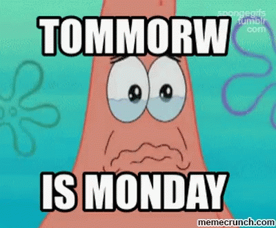Tomorrow Is Monday Patrick Star GIF - Tomorrow Is Monday Patrick Star GIFs