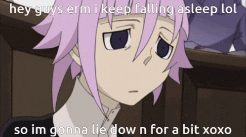 a cartoon character with purple hair says hey guys erm i keep falling asleep lol so im gonna lie dow n