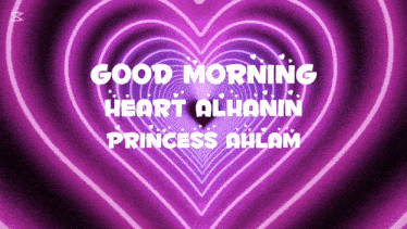 a purple heart with the words good morning heart alhanin princess ahlam