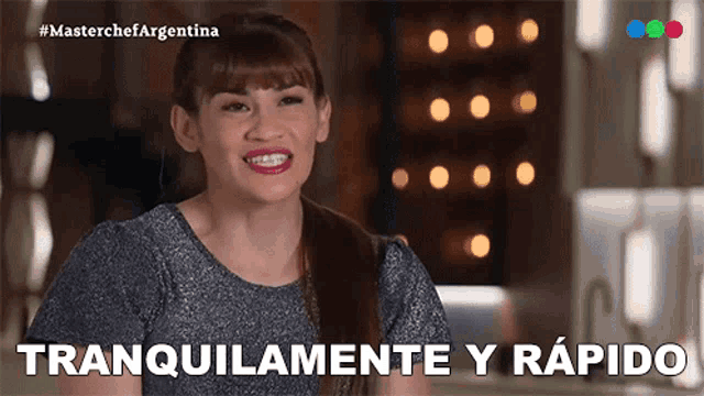 a woman says tranquilamente y rapido in a video
