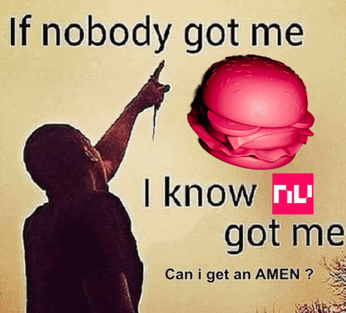 if nobody got me i know nl got me can i get an amen ?