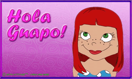a cartoon girl with red hair is smiling and the words hola guapo are behind her