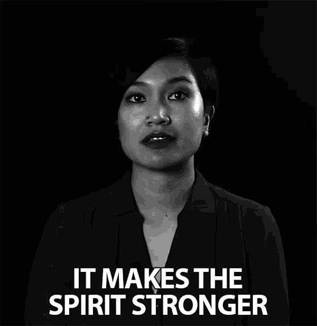 a black and white photo of a woman with the words it makes the spirit stronger behind her