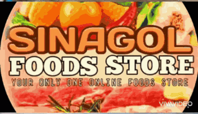 a sign for sinagol foods store has a picture of meat and vegetables on it
