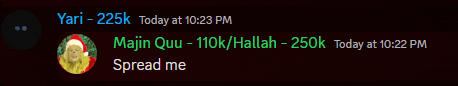 a message from yari 225k today at 10:23 pm majin quu 110k/hallah 250k today at 10:02 pm spread me