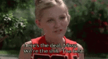 a cheerleader in a red uniform says here 's the deal missy we 're the shit . the best .