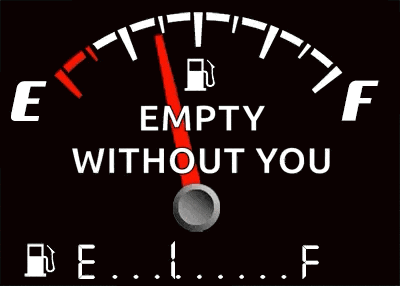 a fuel gauge that says " empty without you " on it