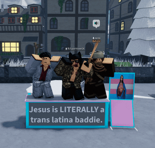 jesus is literally a trans latina baddie is written on a sign