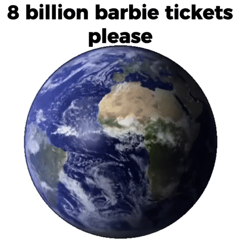 8 Billion Barbie Tickets Meme GIF - 8 Billion Barbie Tickets Barbie Tickets Meme GIFs