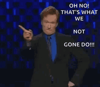 a man in a suit and tie is saying " oh no that 's what we not gone do "