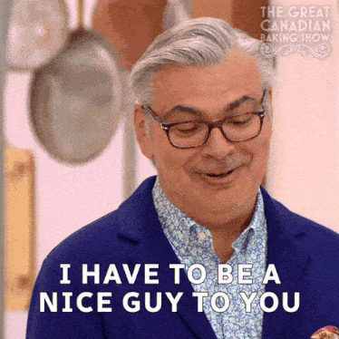 I Have To Be A Nice Guy To You Bruno Feldeisen GIF - I Have To Be A Nice Guy To You Bruno Feldeisen The Great Canadian Baking Show GIFs